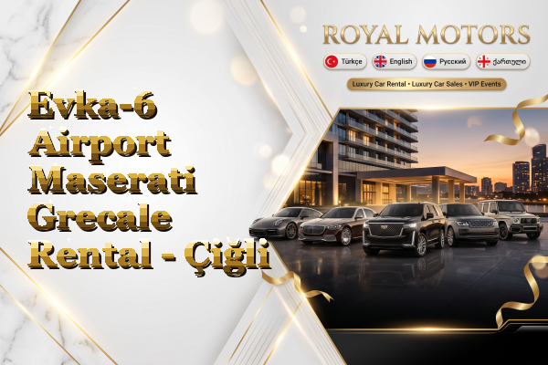 Evka-6 Airport Maserati Grecale Rental - Çiğli