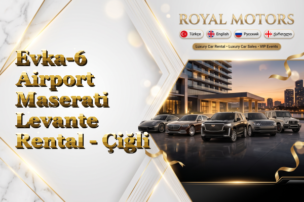 Evka-6 Airport Maserati Levante Rental - Çiğli