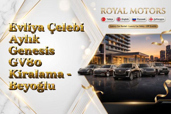 Evliya Çelebi Aylık Genesis GV80 Kiralama - Beyoğlu