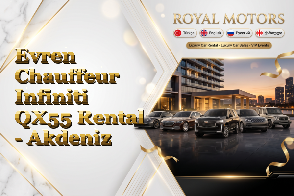 Evren Chauffeur Infiniti QX55 Rental - Akdeniz