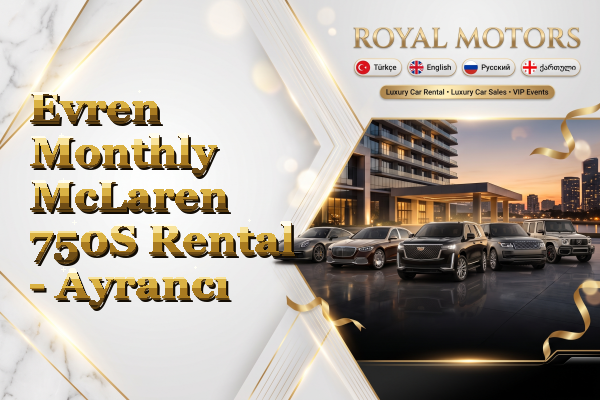 Evren Monthly McLaren 750S Rental - Ayrancı