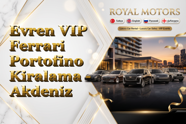 Evren VIP Ferrari Portofino Kiralama - Akdeniz
