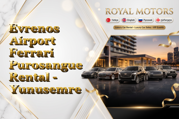 Evrenos Airport Ferrari Purosangue Rental - Yunusemre