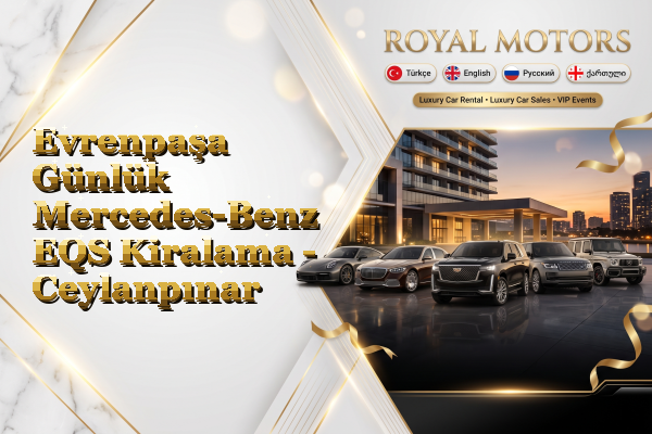 Evrenpaşa Günlük Mercedes-Benz EQS Kiralama - Ceylanpınar