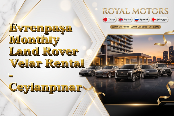 Evrenpaşa Monthly Land Rover Velar Rental - Ceylanpınar