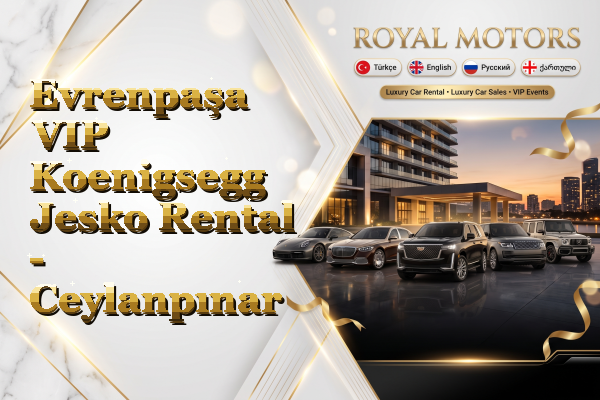 Evrenpaşa VIP Koenigsegg Jesko Rental - Ceylanpınar