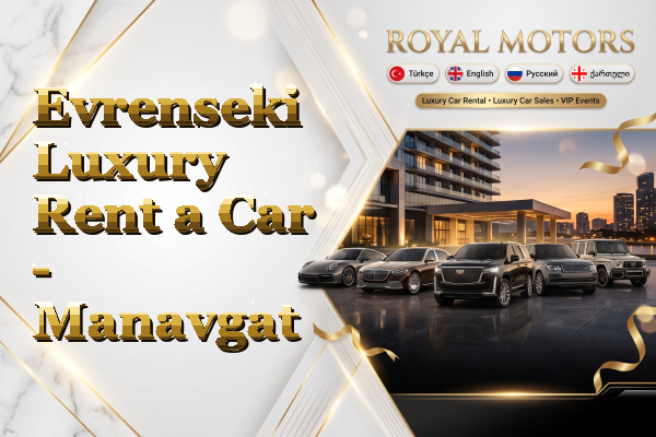 Evrenseki Luxury Rent a Car - Manavgat