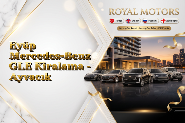 Eyüp Mercedes-Benz GLE Kiralama - Ayvacık