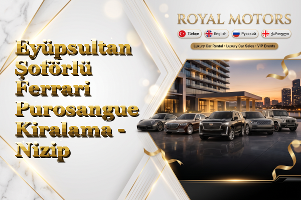 Eyüpsultan Şoförlü Ferrari Purosangue Kiralama - Nizip