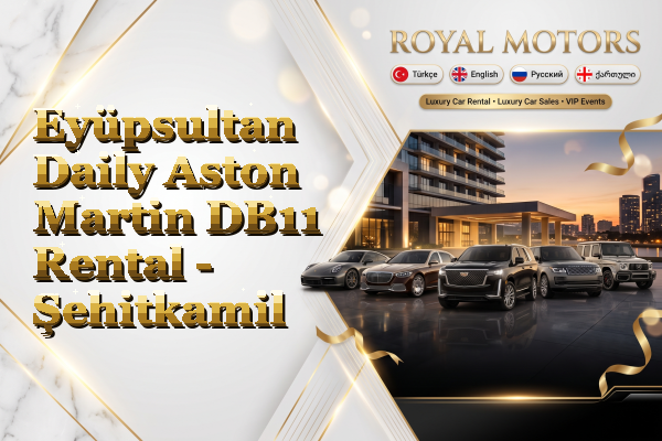 Eyüpsultan Daily Aston Martin DB11 Rental - Şehitkamil
