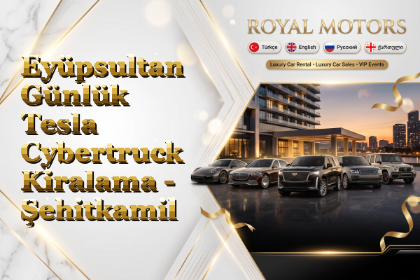 Eyüpsultan Günlük Tesla Cybertruck Kiralama - Şehitkamil