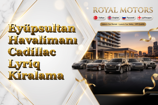 Eyüpsultan Havalimanı Cadillac Lyriq Kiralama