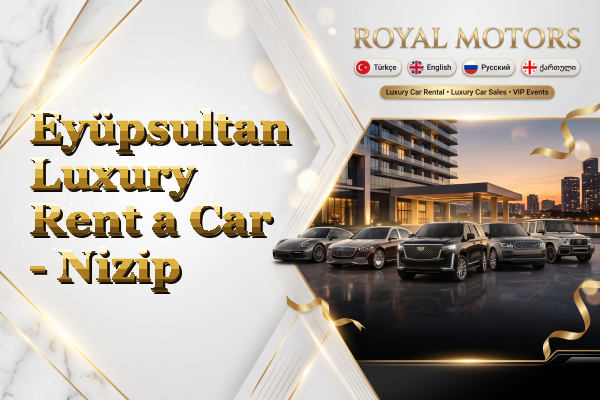 Eyüpsultan Luxury Rent a Car - Nizip