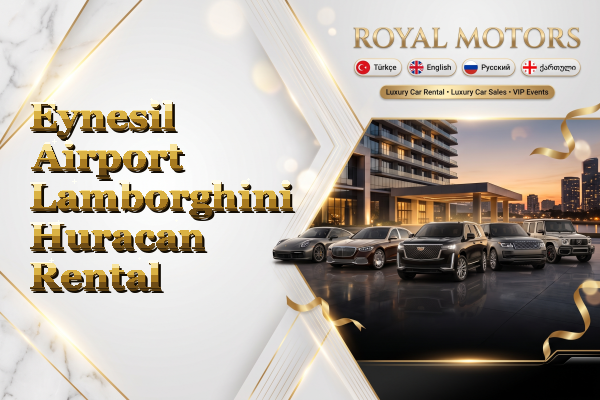 Eynesil Airport Lamborghini Huracan Rental