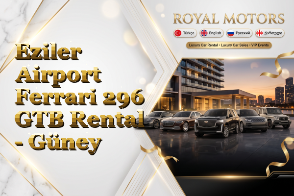 Eziler Airport Ferrari 296 GTB Rental - Güney
