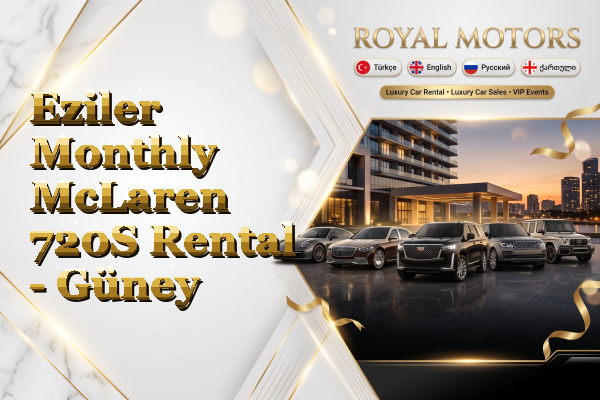 Eziler Monthly McLaren 720S Rental - Güney