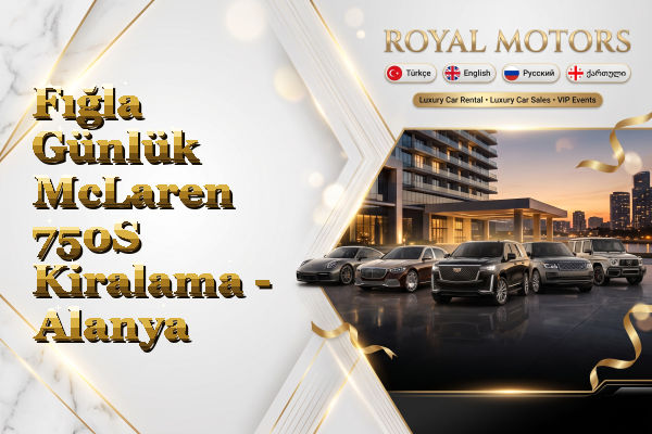 Fığla Günlük McLaren 750S Kiralama - Alanya
