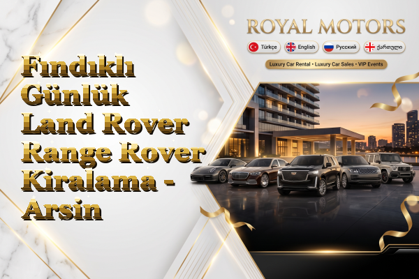 Fındıklı Günlük Land Rover Range Rover Kiralama - Arsin