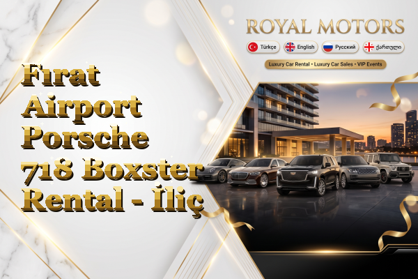 Fırat Airport Porsche 718 Boxster Rental - İliç