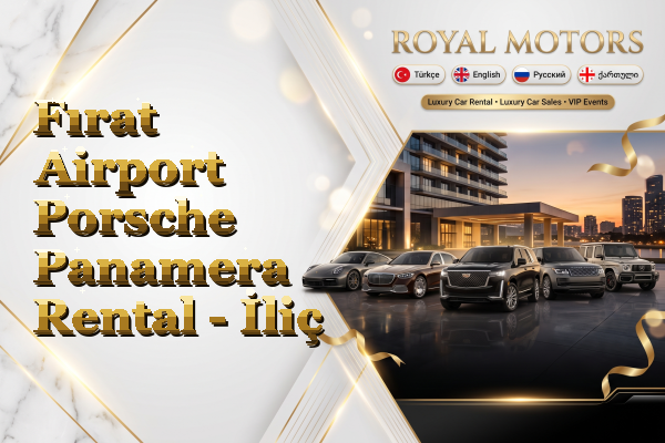 Fırat Airport Porsche Panamera Rental - İliç