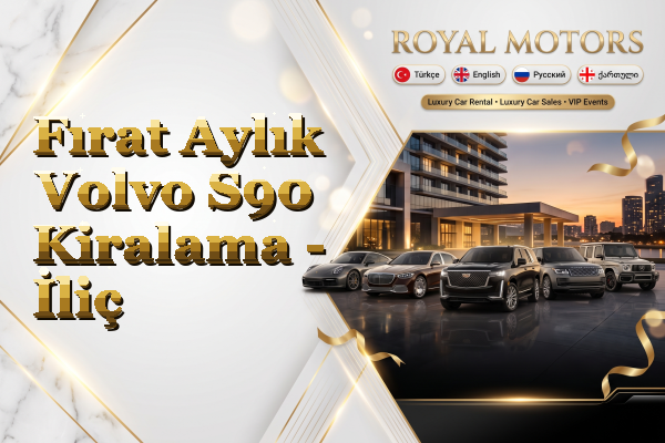Fırat Aylık Volvo S90 Kiralama - İliç