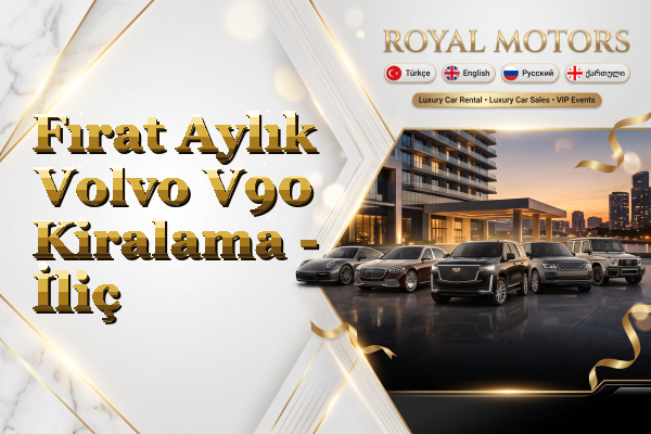 Fırat Aylık Volvo V90 Kiralama - İliç