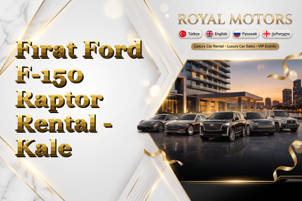 Fırat Ford F-150 Raptor Rental - Kale