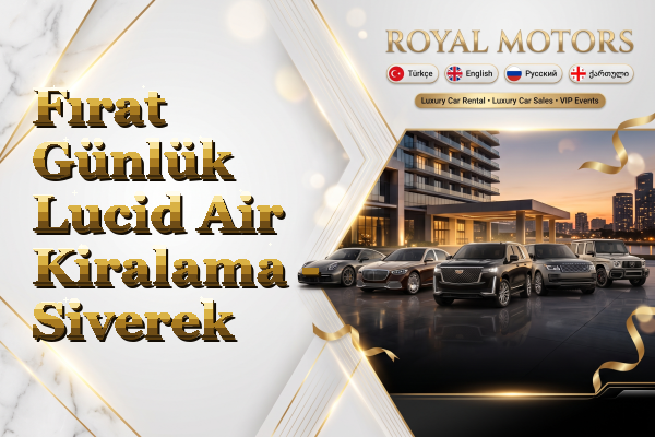 Fırat Günlük Lucid Air Kiralama - Siverek