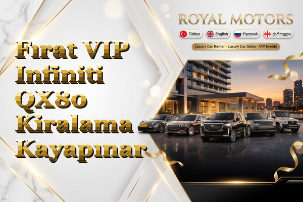 Fırat VIP Infiniti QX80 Kiralama - Kayapınar
