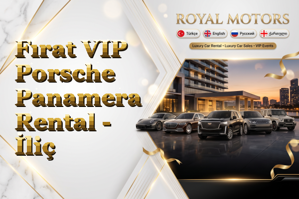 Fırat VIP Porsche Panamera Rental - İliç