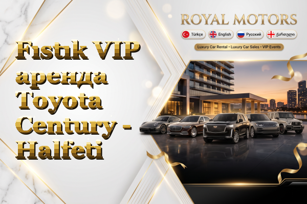 Fıstık VIP аренда Toyota Century - Halfeti