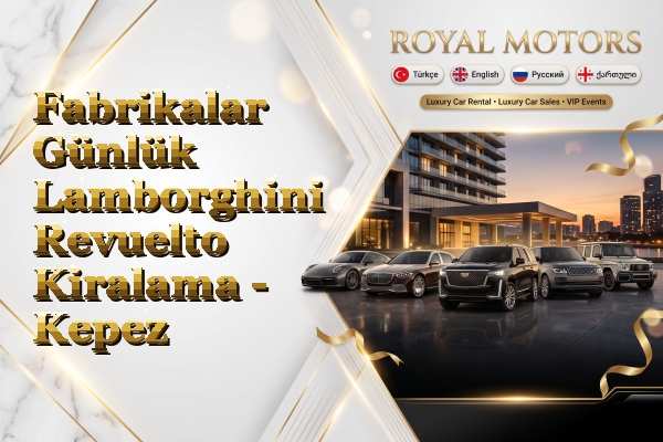 Fabrikalar Günlük Lamborghini Revuelto Kiralama - Kepez