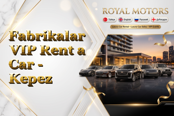 Fabrikalar VIP Rent a Car - Kepez