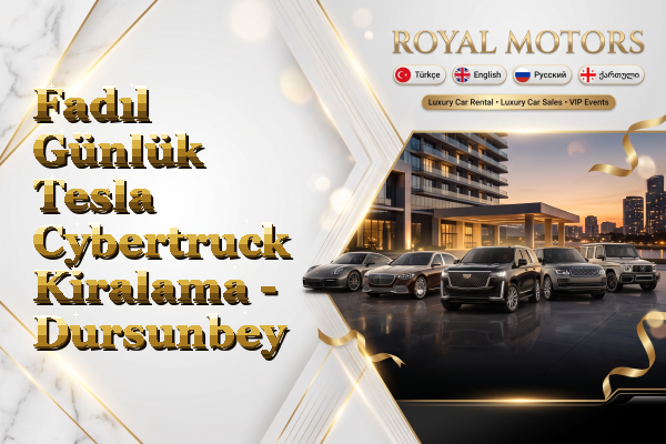 Fadıl Günlük Tesla Cybertruck Kiralama - Dursunbey
