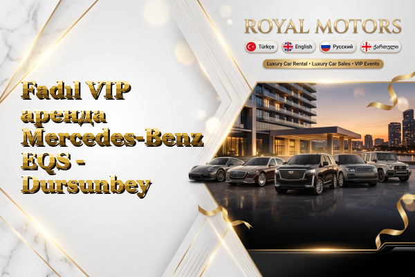 Fadıl VIP аренда Mercedes-Benz EQS - Dursunbey