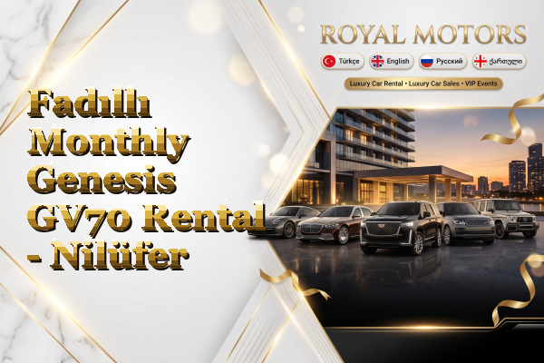 Fadıllı Monthly Genesis GV70 Rental - Nilüfer
