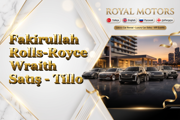 Fakirullah Rolls-Royce Wraith Satış - Tillo
