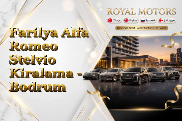 Farilya Alfa Romeo Stelvio Kiralama - Bodrum