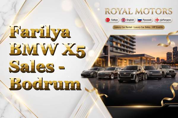 Farilya BMW X5 Sales - Bodrum