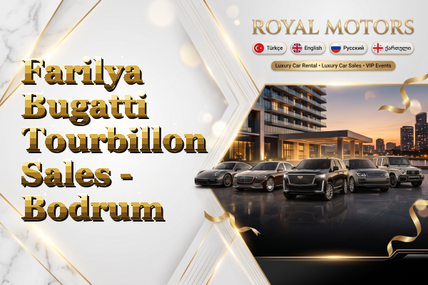 Farilya Bugatti Tourbillon Sales - Bodrum