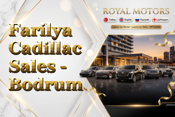 Farilya Cadillac Sales - Bodrum