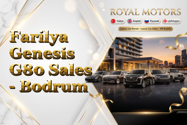 Farilya Genesis G80 Sales - Bodrum