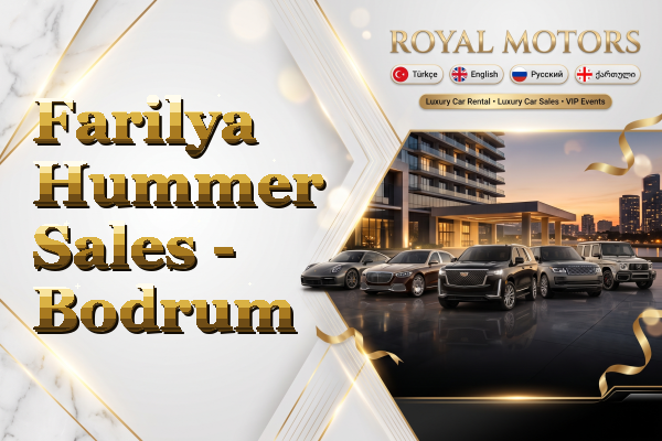 Farilya Hummer Sales - Bodrum
