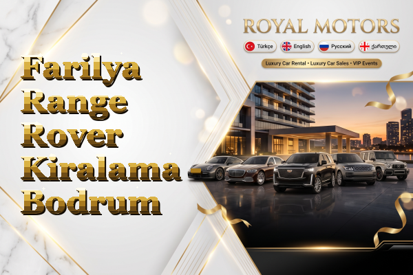 Farilya Range Rover Kiralama - Bodrum
