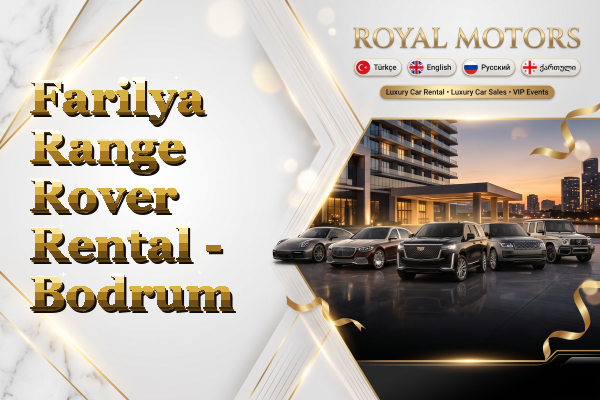 Farilya Range Rover Rental - Bodrum