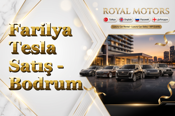 Farilya Tesla Satış - Bodrum