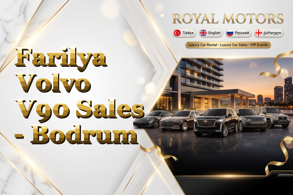 Farilya Volvo V90 Sales - Bodrum