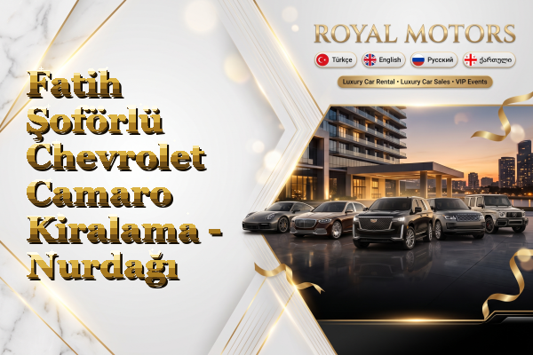 Fatih Şoförlü Chevrolet Camaro Kiralama - Nurdağı
