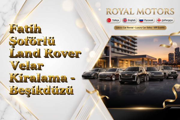Fatih Şoförlü Land Rover Velar Kiralama - Beşikdüzü