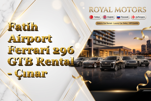 Fatih Airport Ferrari 296 GTB Rental - Çınar